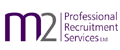 M2 Professional Recruitment Services Ltd